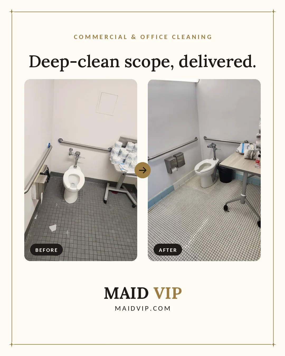Before and after of the office bathroom: paper debris on a dull tile floor and supplies stacked on a cart, then a gleaming tile floor and a cleared, clean room.